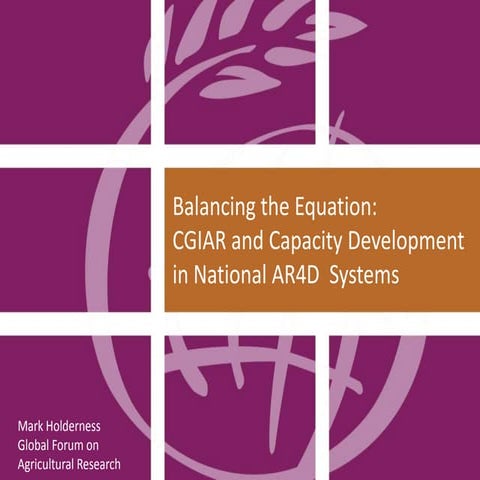 Balancing the equation: CGIAR and Capacity Development in National AR4D Systems