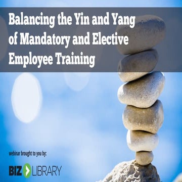 Balancing the Yin and Yang of Mandatory and Elective Employee Training