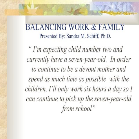 Balancing work & family for nurses presented by Sandra Schiff