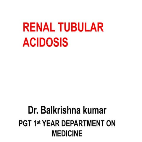 renal tubular acidosis (RTA) | PPTX