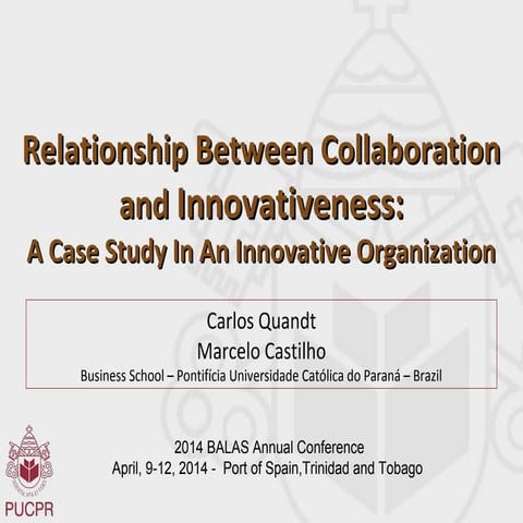 Balas 2014 - Relationship Between Collaboration and Innovativeness: A Case St...