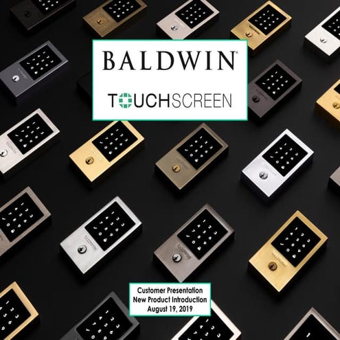 Baldwin touchscreen deadbolt customer presentation 8 14-19