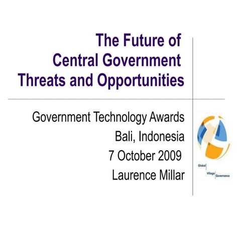 The Future of Central Government Threats and Opportunities