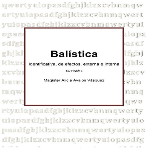 Balistica identificativa, de efectos ext e int