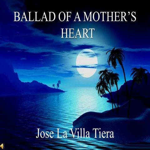 Ballad of a mothers heart