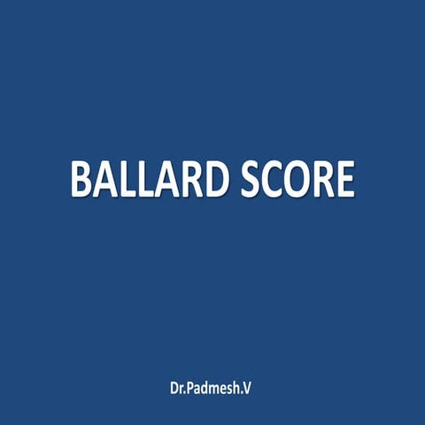 Ballard score..  - Dr Padmesh - Neonatology