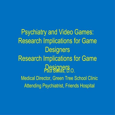 Psychiatry and Video Games