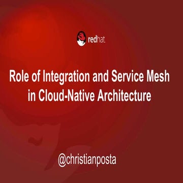Role of Integration and Service Mesh in Cloud Native Architecture KubeCon 2108