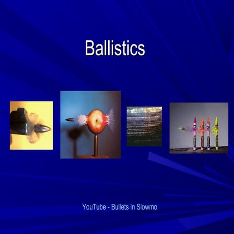 Ballistics
