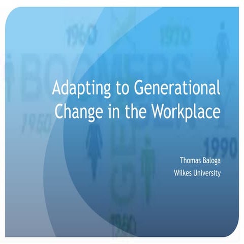 Adapting to Generational Change in the Workplace