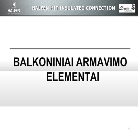 Balokoniniai armavimo elemetai HALFEN HIT