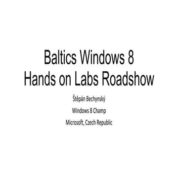 Baltics windows 8 hands on labs roadshow