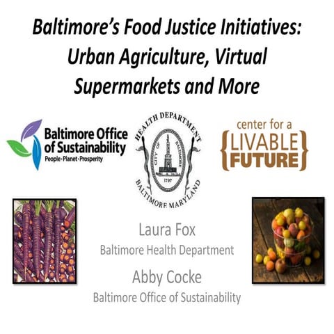 Baltimore’s Food Justice Initiatives: Urban Agriculture, Virtual Supermarkets...