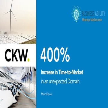 Business Agility Meetup Melbourne - Awarded Success Story with CKW applying L...