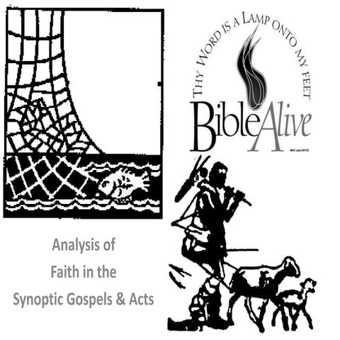 Bible Alive "Faith in the Synoptic Gospels & Acts"