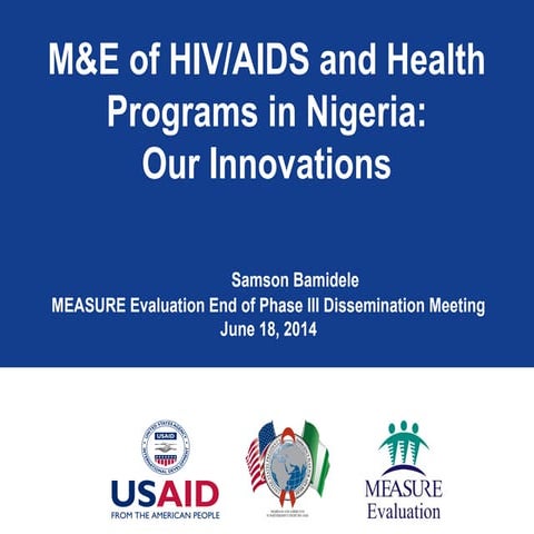 M&E of HIV/AIDS and Health Programs in Nigeria: Our Innovations