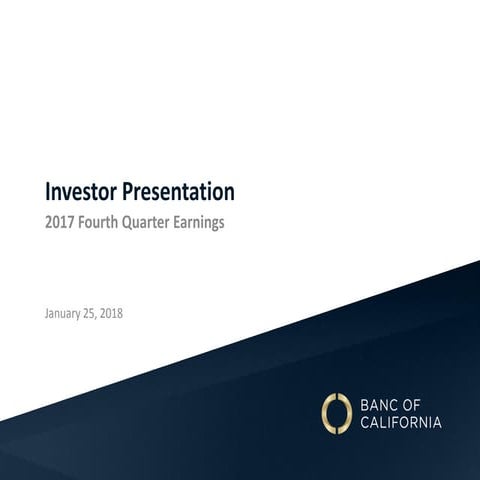 BANC 2017 Fourth Quarter Earnings - Investor Presentation