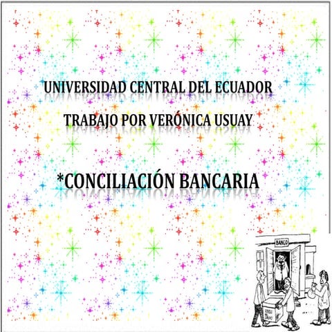 Conciliación Bancaria por Verónica Usuay