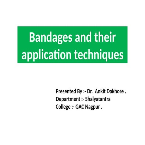 Bandages and their application techniques-1.pptx