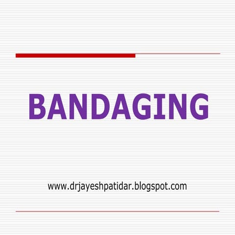 Bandaging