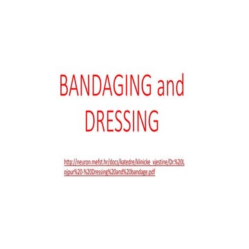 Bandaging and dressing
