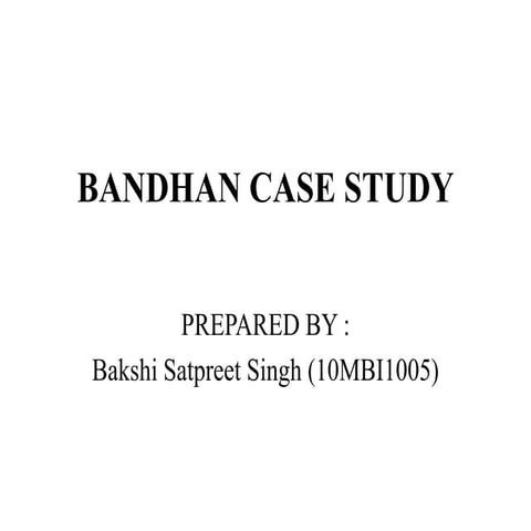 Bandhan Case Study