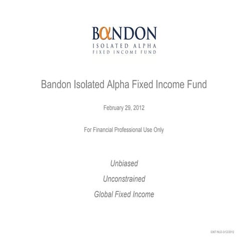 Bandon Isolated Alpha   Fixed Income (Presentation)   Feb 12