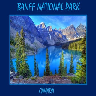 Banff National Park ~ Canada