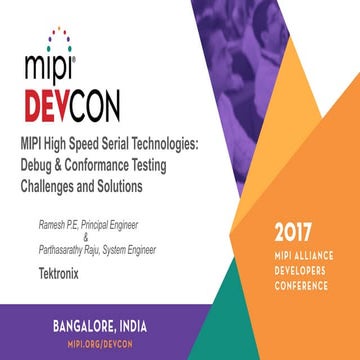 MIPI DevCon Bangalore 2017: MIPI High Speed Serial Technologies: Debug & Conf...