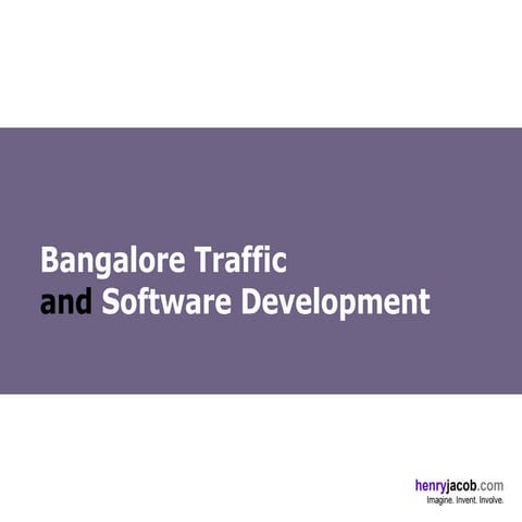 Bangalore Traffic and Software Development