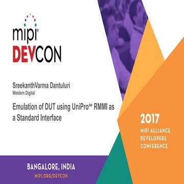 MIPI DevCon Bangalore 2017: Emulation of DUT Using MIPI RMMI (M-PHY Module In...