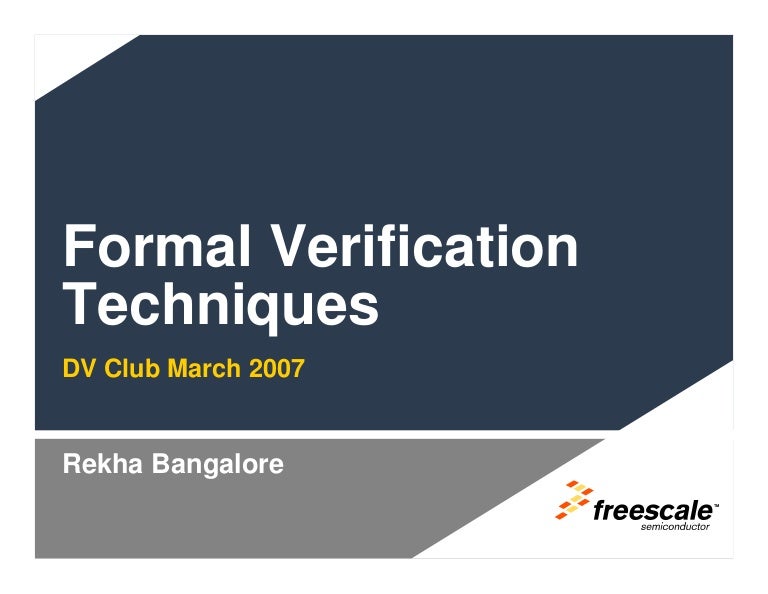 Formal Verification Techniques Formal Verification Techniques
