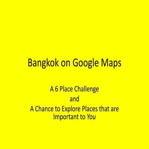 Bangkok on Google Maps Activity