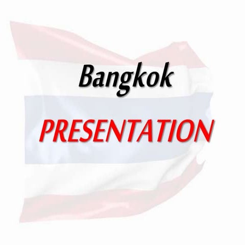 Bangkok presentation