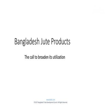 Bangladesh jute products - The call to broaden its utilization
