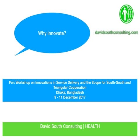 Workshop on Innovations in Service Delivery and the Scope for South-South and...