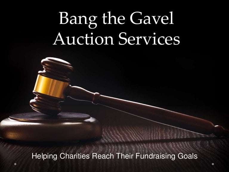 Bang the Gavel Auction Services Helping Charities Reach Their Fundra…