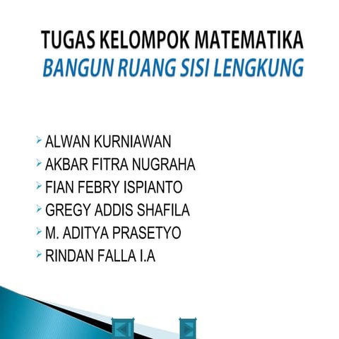 Bangun ruang sisi lengkung by fian,alwan,adit,gregy,abay,rindan