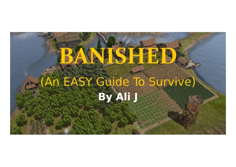 Banished An Easy Guide To Survive Banished An Easy Guide To Survive