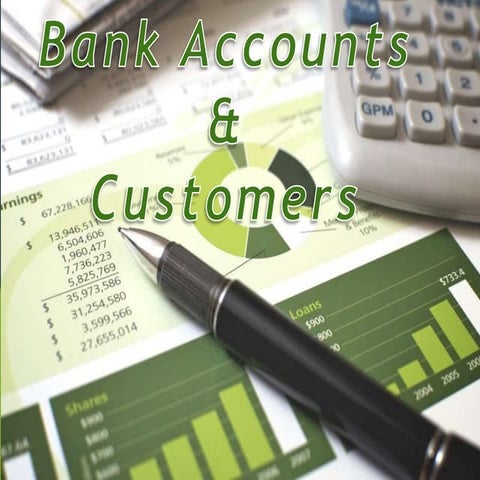 Bank Accounts & Customers