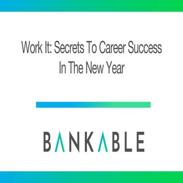 Work It: Secrets To Career Success In The New Year