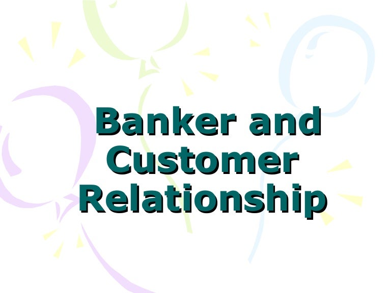 Banker And Customer Realationship5
