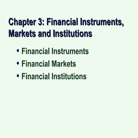 Chapter 3 Financial Instruments Financial Markets and Financial ...