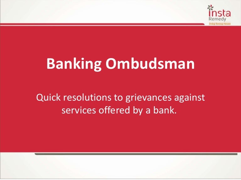 Banking Ombudsman and How to resolve them.