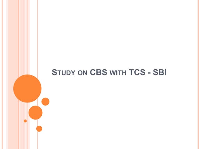 Core Banking Solution PPT of TCS and SBI