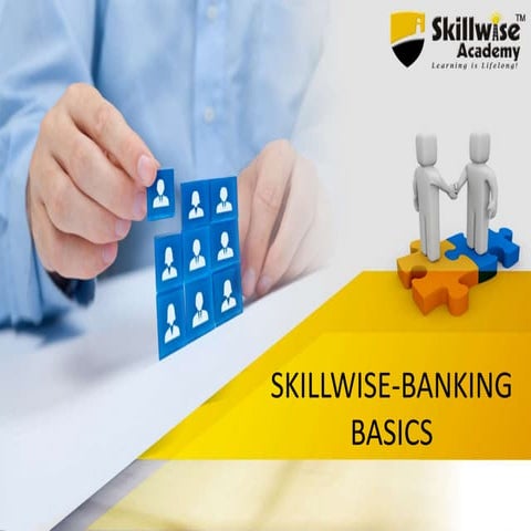 Skillwise Banking Basics.
