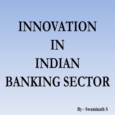 Innovations in Banking - Recent Developments