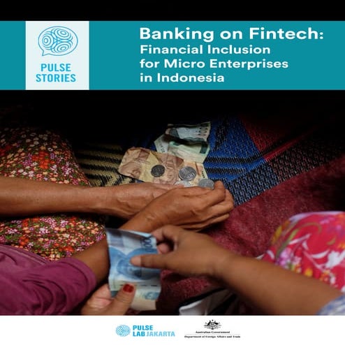 Banking on Fintech: Financial inclusion for micro enterprises in Indonesia