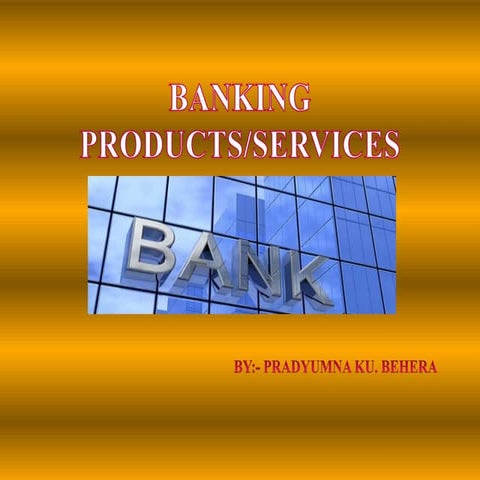 Banking product and services