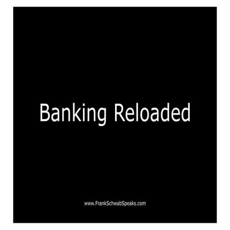 Banking Reloaded